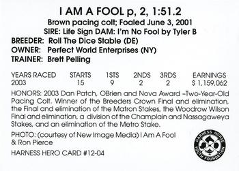 2004 Harness Heroes #12-04 I Am A Fool Back